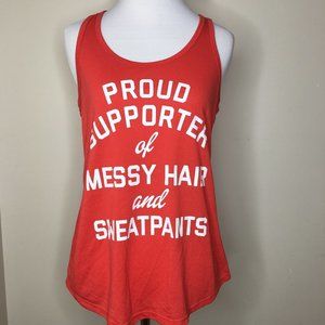 2/$15 Proud Supporter of Messy Hair & Sweatpants